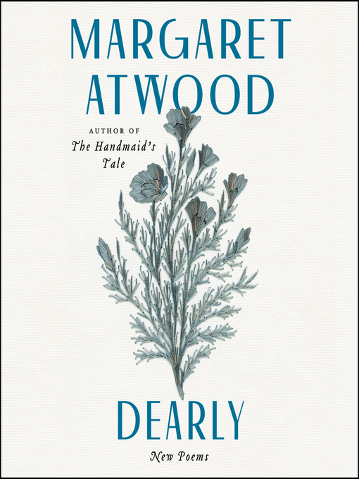 Title details for Dearly by Margaret Atwood - Available